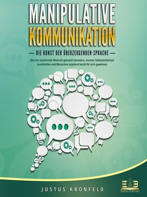 cover image of MANIPULATIVE KOMMUNIKATION--Die Kunst der überzeugenden Sprache